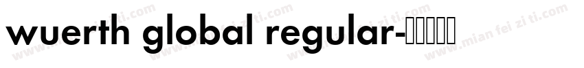wuerth global regular字体转换